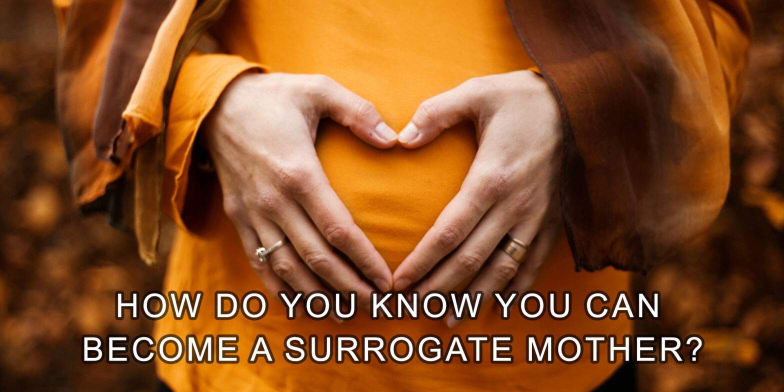 Featured image for post: How Do You Know You Can Become a Surrogate Mother?